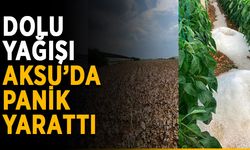 Dolu yağışı Aksu’da panik yarattı
