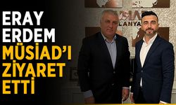 Eray Erdem, MÜSİAD’ı ziyaret etti