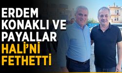 Erdem, Konaklı ve Payallar Hali’ni fethetti