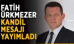 Fatih Ürkmezer, kandil mesajı yayımladı