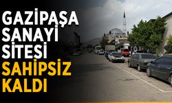 Gazipaşa Sanayi Sitesi sahipsiz kaldı