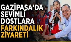Gazipaşa’da sevimli dostlara farkındalık ziyareti