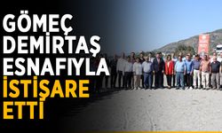 Gömeç Demirtaş esnafıyla istişare etti
