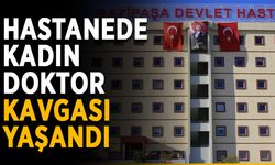 Hastanede kadın doktor kavgası yaşandı