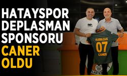 Hatayspor deplasman sponsoru Caner oldu