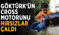 Hırsızlar, minik Göktürk'ün hayallerini çaldı