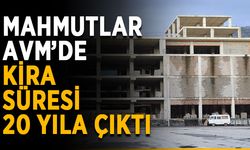 Mahmutlar AVM’de kira süresi 20 yıla çıktı
