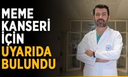 Meme kanseri için uyarıda bulundu