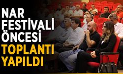 Nar festivali öncesi toplantı yapıldı