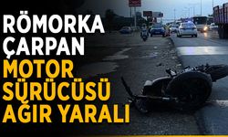 Römorka çarpan motor sürücüsü ağır yaralı