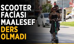 Scooter faciası maalesef ders olmadı