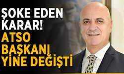 Şoke eden karar! ATSO başkanı yine değişti
