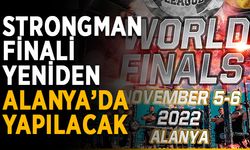 Strongman finali yeniden Alanya’da yapılacak