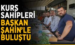 Sürücü kursu sahipleri Başkan Şahin’le buluştu