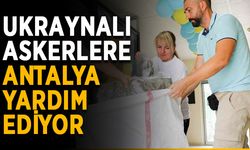 Ukraynalı askerlere Antalya’dan yardım gidiyor