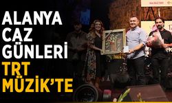 Alanya Caz Günleri, TRT Müzik’te