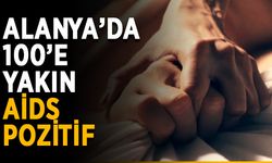 Alanya’da 1 buçuk yılda 100’e yakın AİDS pozitif