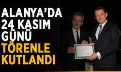 Alanya’da 24 Kasım günü törenle kutlandı