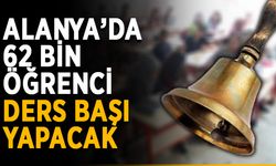 Alanya’da 62 bin öğrenci ders başı yapacak