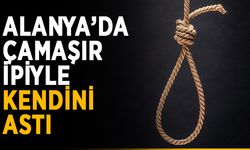 Alanya’da çamaşır ipiyle kendini astı