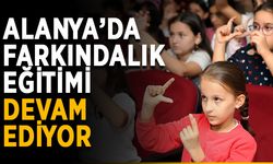 Alanya’da farkındalık eğitimi devam ediyor