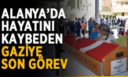 Alanya’da hayatını kaybeden gaziye son görev