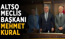 ALTSO Meclis Başkanı Mehmet Kural