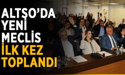 ALTSO’da yeni meclis ilk kez toplandı