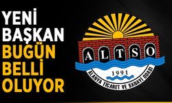 ALTSO’nun yeni başkanı bugün belli oluyor