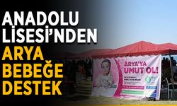 Anadolu Lisesi’nden Arya bebeğe destek