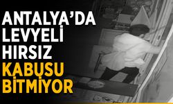 Antalya’da levyeli hırsız kabusu bitmiyor