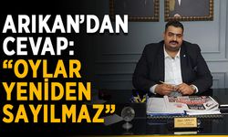Arıkan’dan cevap: “Oylar yeniden sayılmaz”