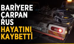 Bariyere çarpan Rus hayatını kaybetti