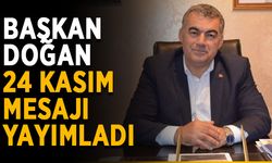 Başkan Doğan, 24 Kasım mesajı yayımladı
