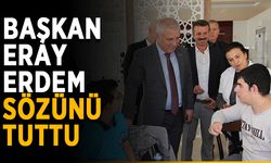 Başkan Eray Erdem, sözünü tuttu
