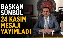 Başkan Mustafa Sünbül’den 24 Kasım mesajı
