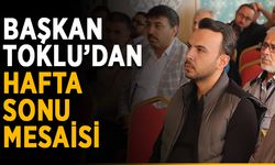 Başkan Toklu’dan hafta sonu mesaisi