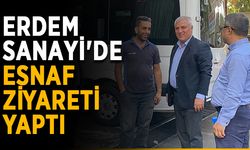 Erdem Sanayi'de esnaf ziyareti yaptı