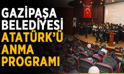 Gazipaşa Belediyesi Atatürk’ü anma programı