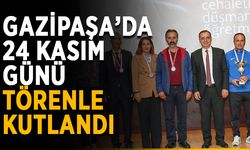 Gazipaşa’da 24 Kasım günü törenle kutlandı