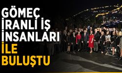 Gömeç, İranlı iş insanları ile buluştu