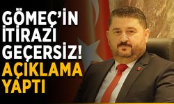 Gömeç’in itirazı geçersiz! Açıklama yaptı