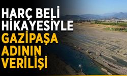 Harç beli hikayesi ve Gazipaşa adının verilişi
