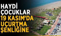 Haydi çocuklar 19 Kasım’da uçurtma şenliğine