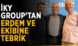 İKY Group’tan Erdem ve ekibine tebrik