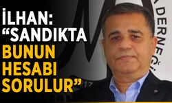 İlhan: “Mahmutlar sandıkta hesabını sorar”