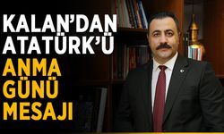 Kalan’dan Atatürk’ü Anma Günü mesajı