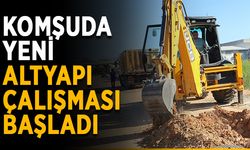 Komşuda yeni altyapı çalışması başladı