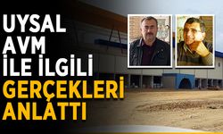Mustafa Uysal, AVM ile ilgili gerçekleri anlattı