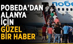 Pobeda’dan Alanya için güzel bir haber